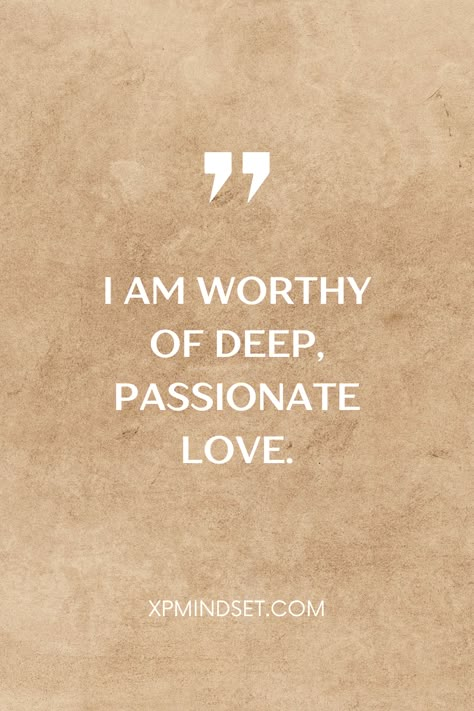 I am worthy of deep, passionate love I Am Worthy Of Love, Worthy Of Love, Family Forever, Daily Mantra, I Am Worthy, I Am Ready, Love Affirmations, Positive Words, Positive Affirmations