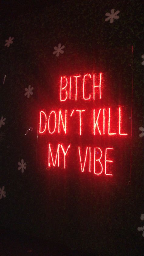 Dont Kill My Vibe, My Vibe, Neon Signs, Quick Saves