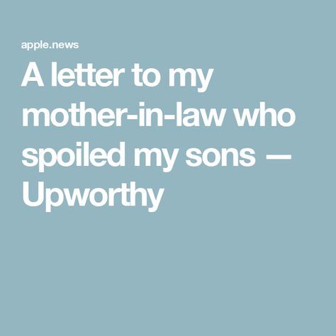 A letter to my mother-in-law who spoiled my sons — Upworthy Letter To My Mother, My Sons, Ice Cream Truck, To My Mother, Mother In Law, A Letter, The Ice, Ice Cream, Quotes