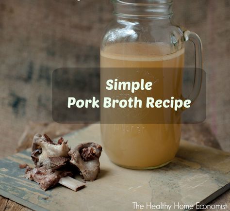 Pork Broth: The Delicious Stock You've Probably Never Tried Bone Broth Diet, Homemade Bone Broth, Pork Broth, Bone Broth Recipe, Broth Recipes, Easy Pork, Beef Stock, Grass Fed Beef, Bone Broth