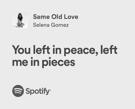 same old love | selena gomez | spotify lyrics Same Old Love Selena Gomez, Selena Gomez Spotify, Same Old Love, Meaningful Lyrics, Spotify Lyrics, Old Love, Selena Gomez, Quotes, Quick Saves