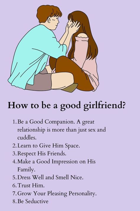 8 how to be a good girlfriend? Dream Partner List, Caring Boyfriend, Be A Good Girlfriend, Couple With A Dog, Good Girlfriend, Dream Partner, The Minds Journal, Better Mental Health, Relationship Goals Quotes