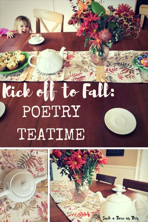 Kick off to Fall: Poetry Tea Time #homeschool #charlottemason #bravewriter #poetry Poetry And Tea Time, Fall Tea Time, Poetry Tea Time Homeschool, Fall Poetry, Cottage School, Time Poetry, Poetry Teatime, Morning Baskets, Ambleside Online