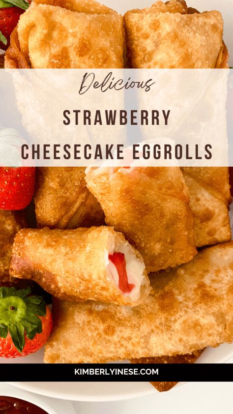 Strawberry Cheesecake Egg Rolls: A Sweet and Crunchy Treat Dessert Egg Roll Recipes Sweet Treats, Strawberry Cheesecake Roll Ups, Fruit Egg Rolls Cream Cheeses, Strawberry Cheesecake Eggrolls Fried, Strawberry Cheesecake Egg Rolls Recipe, Strawberry Cheesecake Eggrolls, Banana Pudding Egg Rolls, Strawberry Cream Cheese Egg Rolls, Egg Roll Desserts