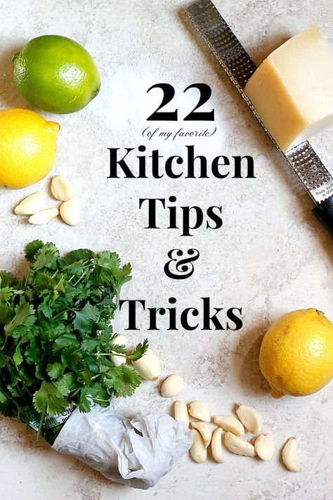 22 (of my favorite) Kitchen Tips and Tricks! - Fabtastic Life Kitchen Tips And Tricks, Kitchen Hacks Food, Cooking 101, Cooking Basics, Smart Kitchen, Cooking Skills, Favorite Kitchen, Kitchen Tips, Cooking Techniques