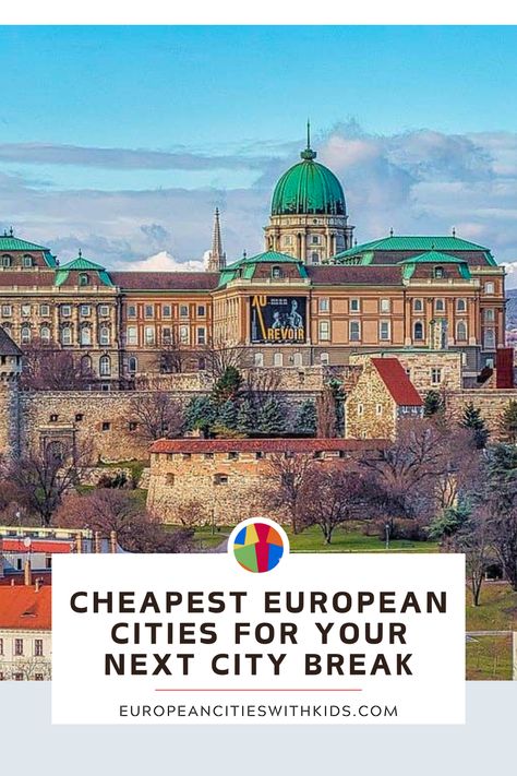 Looking for the cheapest cities in Europe to visit? Europe has an overwhelming number of amazing cities to visit, and If you are travelling to Europe with kids on a budget, you need to know the best and cheapest cities to visit in Europe. Here is a complete guide to the most affordable European cities that are true hidden gems, offering rich culture and history, family-friendly activities, beach days and the bonus of not breaking the bank! Cheap European Cities, Europe With Kids, Europe On A Budget, Buda Castle, Cities To Visit, European Cities, Ancient Buildings, Beautiful Cities, Perfect Itinerary