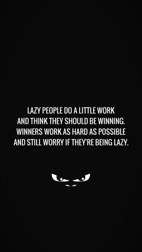 Quotes About Lazy People At Work, Motivation For Lazy People, Work Everyday Quotes, Don’t Be Lazy Quotes, Quotes About Being Competitive, Lazy Motivation Quotes, Lazy Women Quotes, Lazy People Quotes Working Hard, Get A Job Quotes Lazy