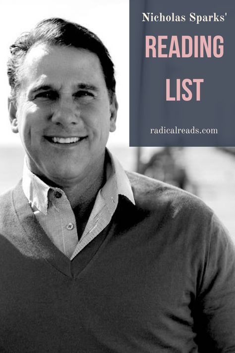 Nicholas Sparks' Reading List Nicholas Sparks Books, Tbr Books, Must Read Novels, Famous Writers, Book Club Reads, Read List, Books Bookshelf, Harper Lee, Book Clubs