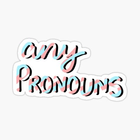 Pronouns Sticker, Any Pronouns, Redbubble Products, Sticker Design, Vinyl Sticker, Illustrations, Models, For Sale, Quick Saves