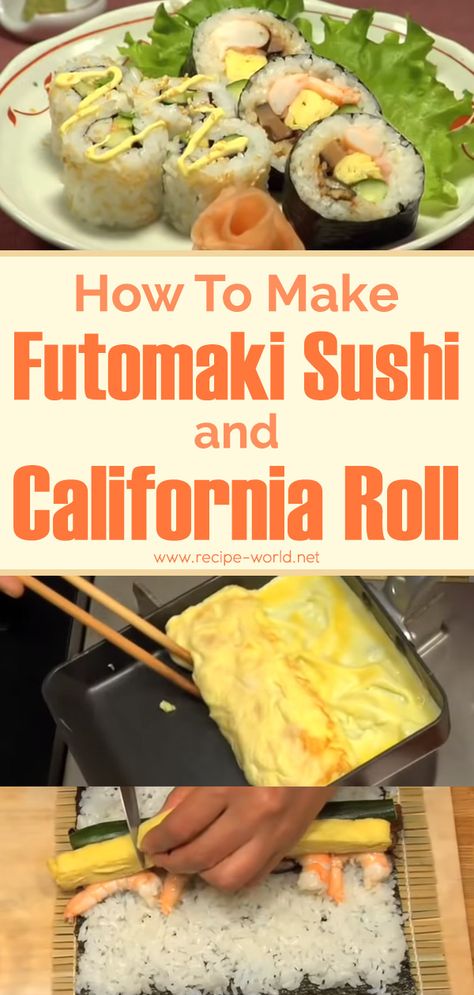 How To Make Futomaki Sushi And California Roll Futomaki Sushi, California Roll Recipes, Homemade Sushi Rolls, California Roll Sushi, Sushi Roll Recipes, Manchurian Recipe, Paleo Cookbook, Sushi Platter, Popular Side Dishes