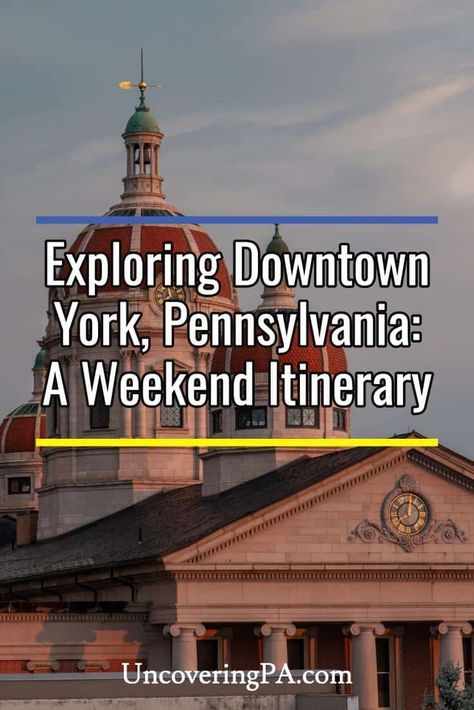 Downtown York, Pennsylvania Itinerary for a Weekend via @UncoveringPA Amish Country Ohio, Pennsylvania Dutch Country, Pennsylvania Travel, Itinerary Ideas, York Pennsylvania, York County, Weekend Itinerary, Pennsylvania Dutch, York Pa