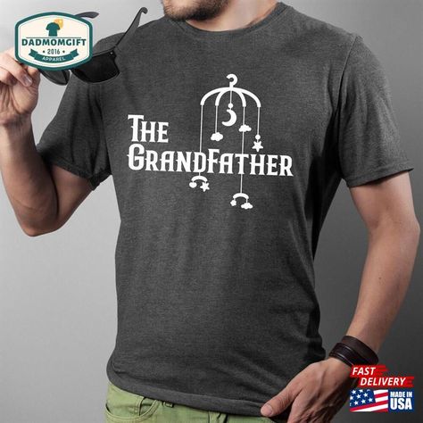 The Grandfather Shirt Grandpa Announcement T-Shirt Gift For Classic Check more at https://dadmomgift.com/product/the-grandfather-shirt-grandpa-announcement-t-shirt-gift-for-classic/ Grandpa Announcement, Grandfather Shirts, Fathers Day, T Shirt, Gifts