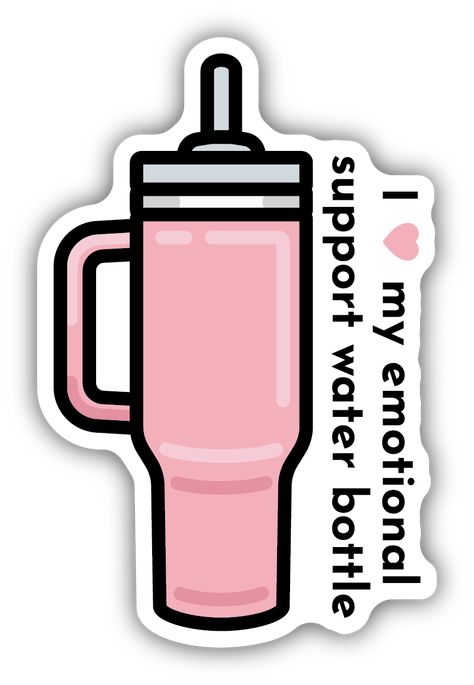 pink water cup with lid and straw. text next to cup I love my emotional support water bottle Cute Stickers For Computers, Aesthetic Text Stickers, Stickers On Everything, Pink Cute Things, Quote Stickers Aesthetic, Stickers To Print Out, Emotional Stickers, Cool Stickers Aesthetic, Cool Stickers For Laptop