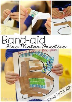 Psychological - Using Band-Aids in a fun and safe way. They are used commonly on children and some really hate them as they can be really sticky. Preschool Letter B, Letter B Activities, Fine Motor Practice, Abc Crafts, Community Helpers Preschool, The Letter B, Preschool Fine Motor, Abc Activities, Alphabet Crafts