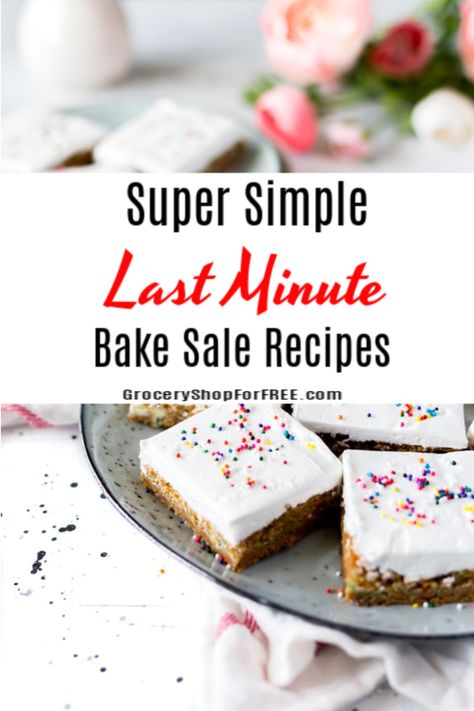 Super Simple Last Minute Bake Sale Recipes! Semi Homemade Bake Sale Treats, Cheap Bake Sale Treats, Store Bought Bake Sale Ideas, Simple Baked Goods To Sell, Top Selling Bake Sale Items, Spring Bake Sale Treats, Easiest Bake Sale Items, Quick Easy Bake Sale Items, Best Bake Sale Items Easy