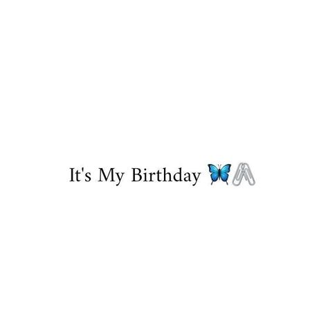 It's My Birthday Instagram Story, It's My Birthday Instagram, 17 Doğum Günü, Happy Birthday To Me Quotes, حفل توديع العزوبية, Birthday Quotes For Me, Birthday Quotes Funny For Him, Birthday Captions Instagram, Happy Birthday Text