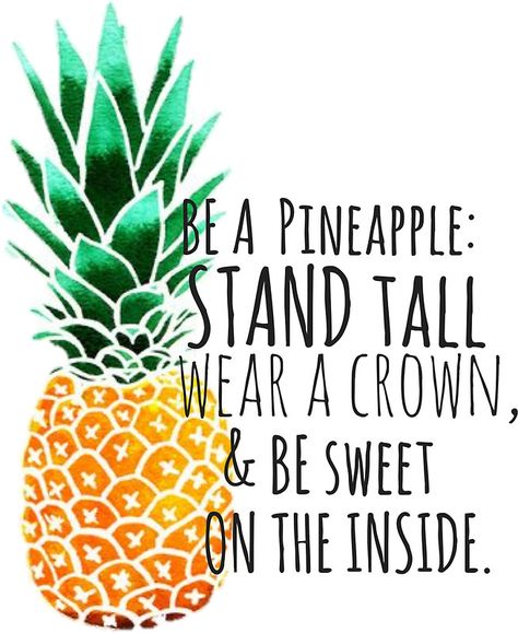 Be a Pineapple Plain by annmariestowe Pineapple Quotes Inspiration, Pineapple Quotes, Be Like A Pineapple, Pineapple Drawing, Karen Memes, Red Stickers, Be A Pineapple, Pineapple Wallpaper, Pop Baby Showers