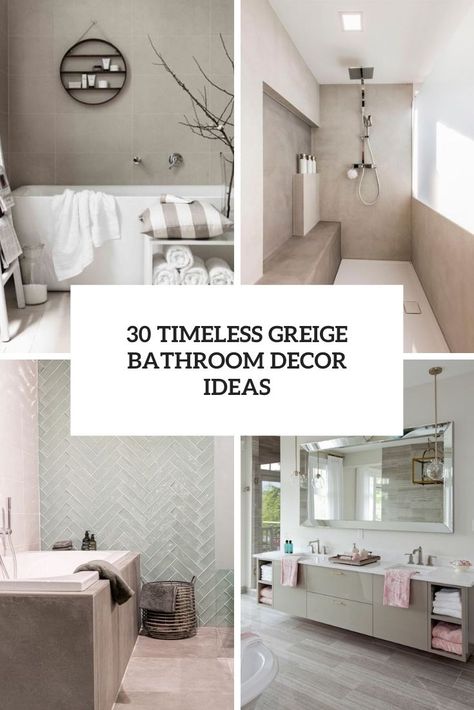 Cashmere Bathroom Ideas, Beige Grey Bathroom Ideas, Greige And Black Bathroom, Greige Home Decor, Taupe And White Bathroom, Greige Bathroom Tile, Agreeable Grey Bathroom, Grey And White Bathroom Ideas Modern, Warm Grey Bathroom