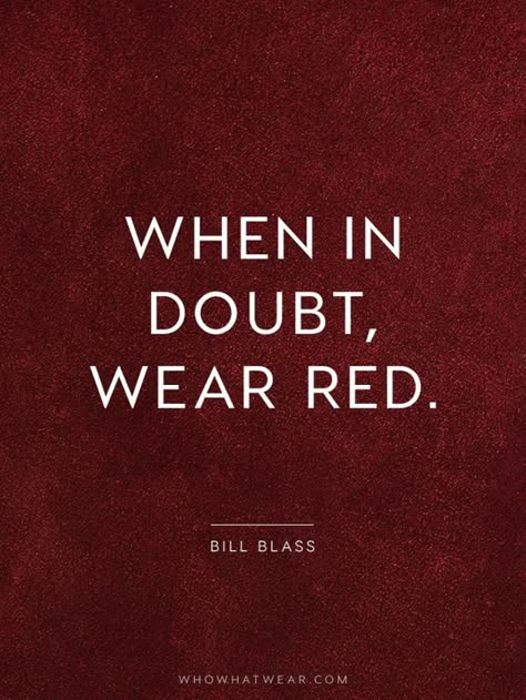 Shopping Quotes Fashion, Red Quotes, Fashion Quotes Inspirational, Shopping Quotes, Outfit Quotes, Ashley Olsen, Wear Red, Stay True, Fashion Quotes