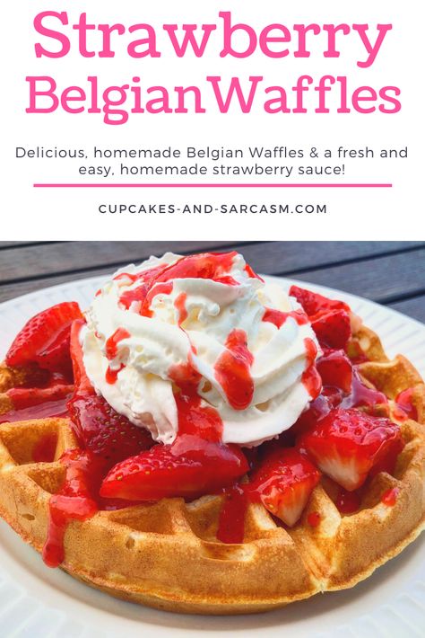 Belgian Waffles Toppings, Waffle Cupcakes, Belgian Waffles Recipe, Easy Waffle Recipe, Waffle Iron Recipes, Belgium Waffles, Homemade Strawberry Sauce, Compote Recipe, Strawberry Waffles