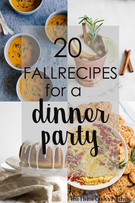 20 fall recipes for a dinner party www.thehomecookskitchen.com Fall Recipe Ideas, Fall Dinner Menu, Harvest Dinner Party, Party Entrees, Recipes For Appetizers, Fall Party Food, Fall Appetizers, Fall Menu, Fall Dinner Party