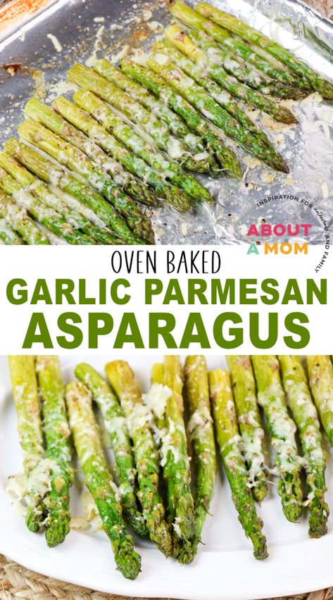 Oven Baked Asparagus with Garlic & Parmesan - About a Mom Garlic Parmesan Asparagus, Oven Baked Asparagus, Oven Roasted Garlic, Garlic Asparagus, Recipe Asparagus, Asparagus Recipes Oven, Easy Asparagus Recipes, Vegetable Side Dishes Healthy, Asparagus Recipes Baked