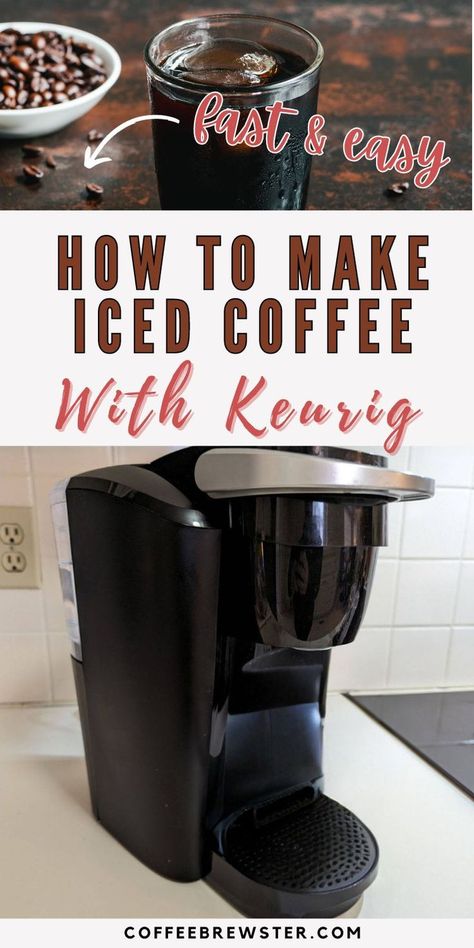 Picture shows a keurig machine and a glass of black, iced coffee and a dish of coffee beans.  The text reads: "Fast & easy.  How to make iced coffee with Keurig. coffeebrewster.com" Iced Coffee At Home Keurig, Ice Coffee Keurig, Iced Coffee Using Keurig, How To Make Cold Brew Coffee Keurig, Keurig Iced Coffee Recipes K Cups, How To Make Iced Coffee At Home Keurig, Iced Coffee Keurig Recipes, How To Make Ice Coffee At Home, Keurig Iced Coffee Recipes