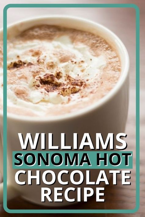 William Sonoma Hot Chocolate, Williams And Sonoma Recipes, Williams Sonoma Recipes, Gourmet Hot Chocolate Recipe, Williams Sonoma Christmas, Crock Pot Hot Chocolate Recipe, Creamy Hot Chocolate Recipe, Chai Recipes, William Sonoma Recipes