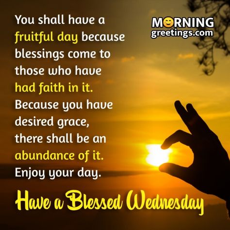 Wednesday Good Morning Greetings, Wednesday Positive Quotes, Wednesday Morning Greetings Quotes Inspiration, Blessed Wednesday Quotes, Wednesday Blessings Mornings, Good Morning Wednesday Quotes, Wednesday Blessings Inspiration, Wednesday Morning Blessings, Good Morning Wednesday Blessings