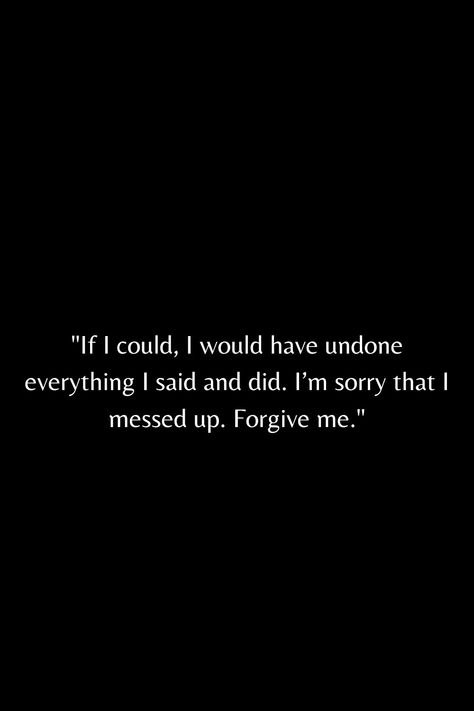 A Quote For Women That Shows How They Ask Forgiveness To Their Partners Quotes To Get Viral For 2023 Feeling Sorry Quotes Relationships, Best Friend Forgiveness Quotes, Can You Forgive Me Quotes, I Will Never Forgive Myself Quotes, I Hope You Can Forgive Me, Do You Forgive Me, My Mistake Quotes Relationships, Remorse Quotes Forgiveness, I Know I Messed Up Quotes Relationships