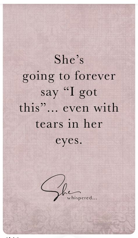 Even With Tears In Her Eyes Quotes, File Ideas, Eye Quotes, Her Eyes, True Quotes, Never Give Up, I Got This, Favorite Quotes, Svg File