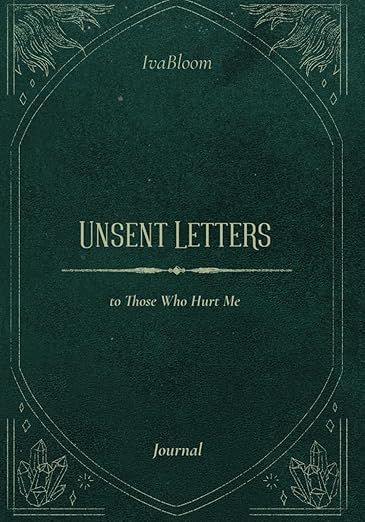 Unsent Letters: A Journal With Prompts to Write to Those Who Hurt You: Lettering Workbook for Adults Unsent Letters, A Journal, Writing, Free Shipping