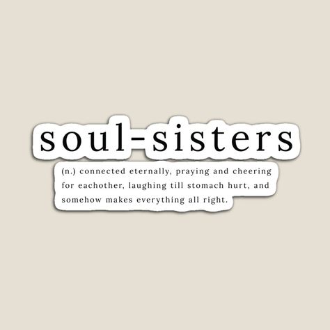 Sister Meaning Quotes, Group Of Three Friends Quotes, Soul Sisters Quotes, Sister Meaning, Sister Quotes In Hindi, Soul Sister Quotes, Best Friend Soul Mate, Sister Definition, Apron Art