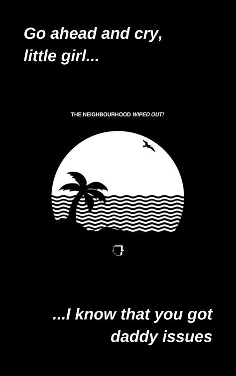 The Neighbourhood  Daddy Issues Wallpaper Daddy Issue The Neighborhood Song, Daddy Isuess The Neighborhood Aesthetic, Daddy Issue The Neighborhood Lyrics, Daddy Isuess Song Aesthetic, Daddy Issue The Neighborhood Spotify, Neighborhood Band, Neighborhood Quote, The Weeknd Background, Dark Academia Books