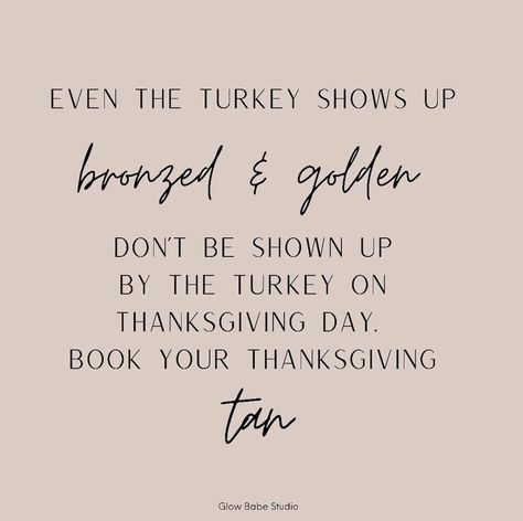 Thanksgiving Spray Tan Quotes, Benefits Of Spray Tanning, Fall Tanning Quotes, Halloween Spray Tan, Tanning Salon Social Media Posts, Spray Tan Posts, Tanning Salon Marketing, Spray Tan Marketing Social Media, Tanning Salon Ideas