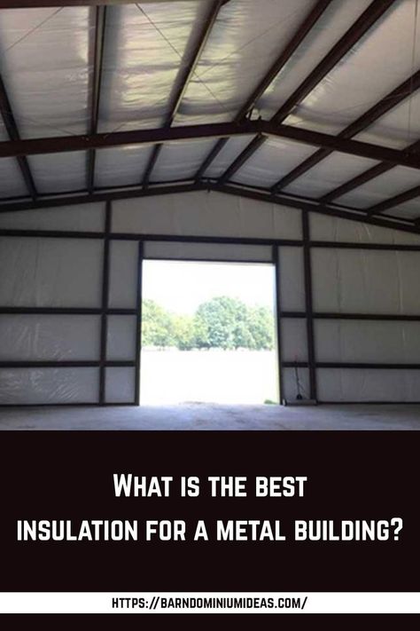 Pole Barn Insulation, Metal Building Homes Cost, Metal Building Insulation, Small Pole Barn, Building Insulation, Garage Insulation, Steel Barns, Fiberglass Insulation, Home Insulation