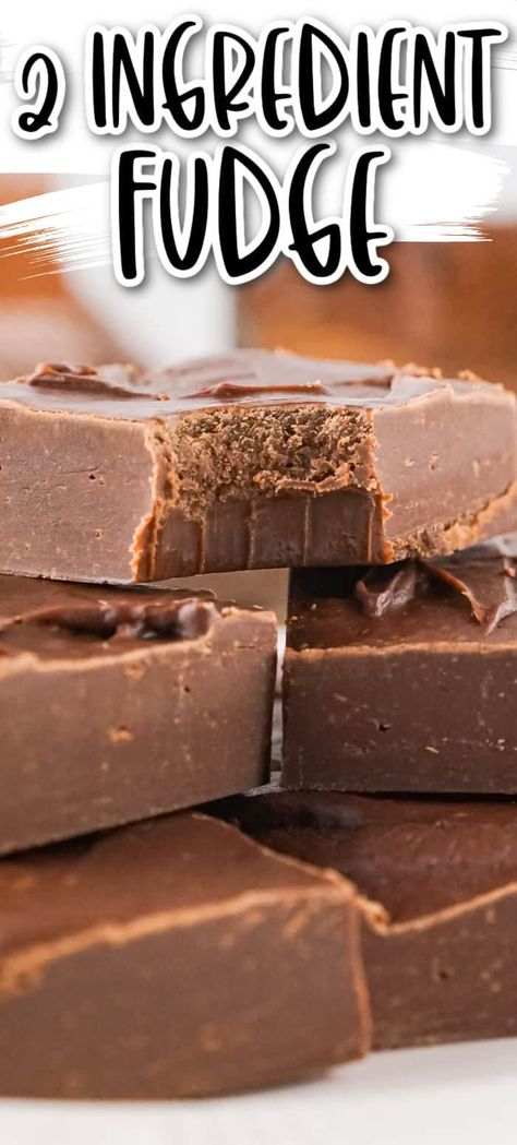 Easy Fudge Recipe 2 Ingredients, Easy Fudge Recipes 3 Ingredients, Two Ingredients Fudge, Fudge 2 Ingredient, Easy Fudge Recipe 3 Ingredients, 2 Ingredient Chocolate Fudge, Two Ingredient Fudge, Holiday Fudge Recipes, 2 Ingredient Fudge