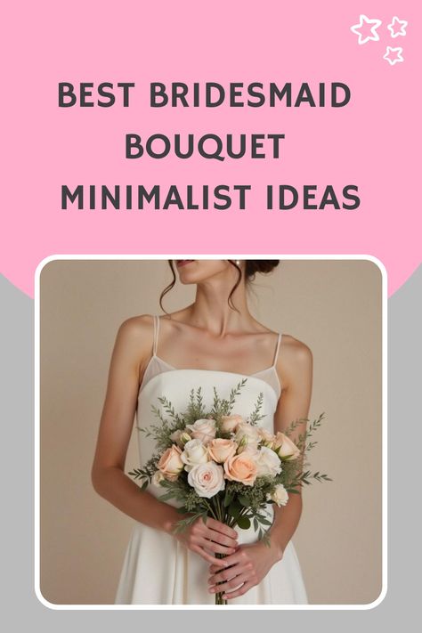 Best Bridesmaid Bouquet Minimalist Ideas Minimalist Bridesmaid Bouquet, Bridesmaid Bouquet Ideas, Simple Arrangements, Minimalist Bridesmaid, Minimalist Ideas, Bridal Tips, Stunning Bridesmaid Dresses, Bridesmaid Bouquets, Elegant Bridesmaid Dresses