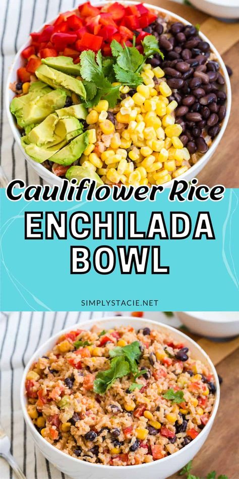 Cauliflower Rice Enchilada Bowl - The low-carb option for Taco Tuesday! This light vegetarian dish is made with cauliflower rice, corn, black beans, sour cream, and a little avocado on top. Black Bean Cauliflower Rice, Taco Bowl With Cauliflower Rice, Riced Cauliflower Bowls Healthy, Cauliflower Rice Taco Bowl, Riced Cauliflower Bowls, Black Beans And Cauliflower Rice, Cauliflower Rice Bowl Recipes Healthy, Plant Based Cauliflower Recipes, Cauliflower Rice Bowl Recipes