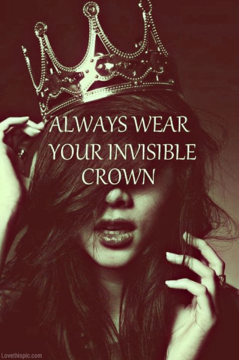 Always wear your invisible crown---- or your real crown, as long as you always remember that you are a princess! <3 :: Words to live by:: Girl Quotes Always Wear Your Invisible Crown, Positiva Ord, Citation Force, Quote Girl, Invisible Crown, Interesting Thoughts, Quote Wallpapers, Fina Ord, Wallpaper Android