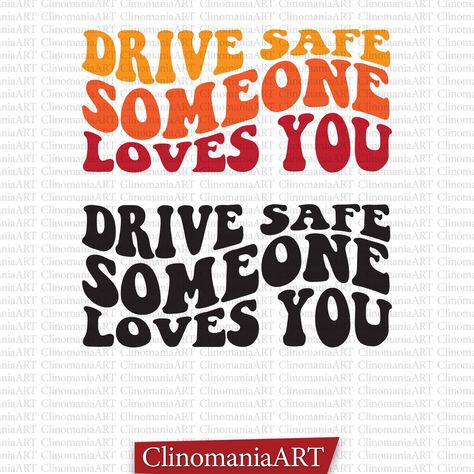 Drive Safe Someone Loves You, Svg Aesthetic, Aesthetic Svg, Someone Loves You, Road Trip Quotes, Driving Quotes, Zip Drive, Drive Safely, You Drive Me Crazy