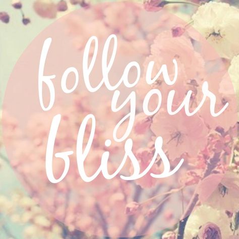 Follow Your Bliss Follow Your Bliss, Bliss Quotes, Wilmington North Carolina, Inspirational Quotes About Success, More Than Words, Follow You, Southern Style, Style Blog, Success Quotes