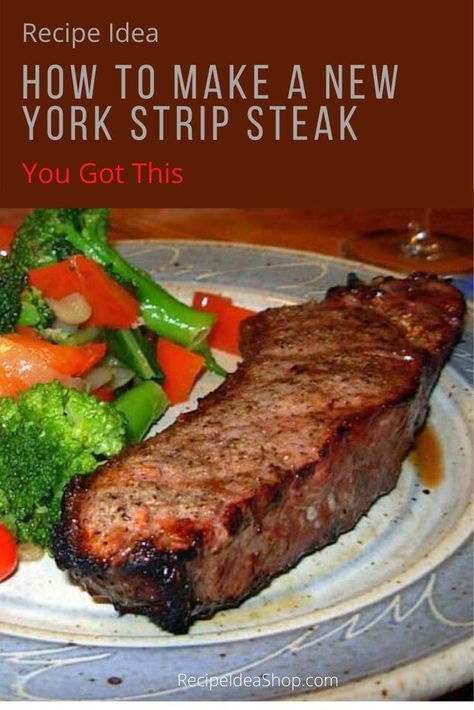 New York Steak Recipe, Ny Strip Steak Recipes, Steak At Home, Broiled Steak, New York Strip Steak, Strip Steak Recipe, Beef Tenderloin Recipes, New York Strip, Ny Strip Steak