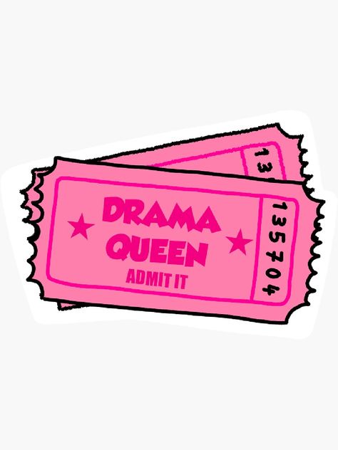 Drama Queen Tattoo, Drama Queen Aesthetic, Drama Queen Meme, Stickers Rosas, Queen Tickets, Sister Stickers, Drama Stickers, Drama Aesthetic, Senior Jackets