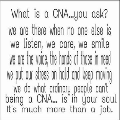 Hospice Quotes, Cna Quotes, Cna Appreciation, Cna Week, Cna Humor, Nursing Goals, Nursing Leadership, Nursing Home Activities, Cna Nurse