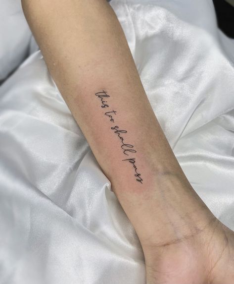 “this too shall pass” 🖊️ Thank you @_vnunezz ! It was great seeing you again! #tattoo #tattoos #art #artist #womentattoos #fyp #foryou … | Instagram This Too Shall Pass Quote Tattoo Forearm, This Will Pass Tattoo, This Too Shall Pass Spine Tattoo, It Too Shall Pass Tattoo, This Too Shall Pass Quote Tattoo Symbol, The Time Will Pass Anyway Tattoo, Everything Passes Tattoo, This Too Will Pass Tattoo, See You Again Tattoo