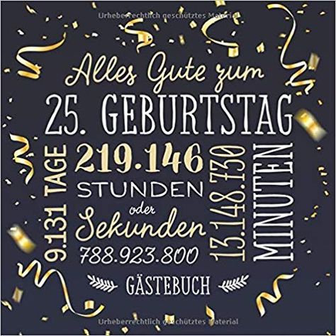 Alles Gute zum 25. Geburtstag ~ Gästebuch: Deko zur Feier vom 25.Geburtstag für Mann oder Frau - 25 Jahre - Geschenk & Geburtstagsdeko - Buch für Glückwünsche und Fotos der Gäste Dirty Thirty, Hand Lettering Tutorial, Lettering Tutorial, 18th Birthday, 30th Birthday, Make A Wish, Hand Lettering, Chalkboard Quote Art, Diy And Crafts