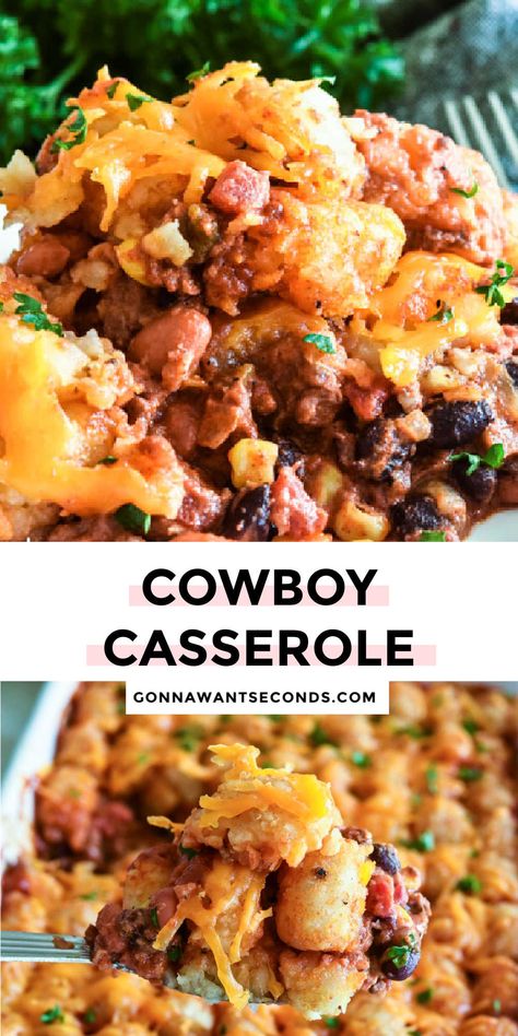 Casserole Dinner Recipes For Family, Cowboy Casserole Tater Tots, Ground Beef Beans, Casserole Dinner Recipes, Sausage Potato Casserole, Comforting Meals, Cowboy Casserole, Mexican Chicken Casserole, Beef Casserole Recipes