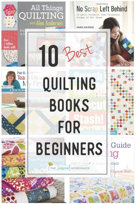 If you want to learn to quilt then these books have everything you need to know. From these 10 books about beginning quilting you will learn everything you need to know. #quiltingforbeginners #howtoquilt #learnquilting #quiltingwithprecuts #quiltingprojects #quiltingideas #quiltingtutorials #diyquilting #seasonedhomemaker.com Learning To Quilt, Beginners Quilting, Beginner Quilts, Learn To Quilt, Beginner Quilting Projects, Quilt Books, Books For Beginners, Quilt Book, Beginning Quilting