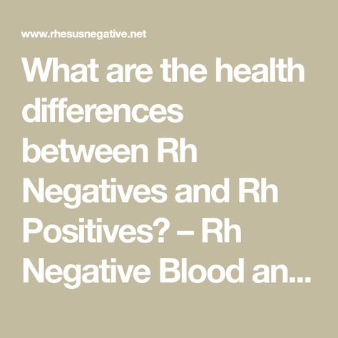 Rh Negative Blood People, Rh Negative Blood Facts, A Negative Blood, Rh Factor, Rh Negative, Cross Sectional Study, Negative Person, Cell Membrane, Healthy Living Tips